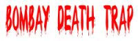 BombayDeathTrap